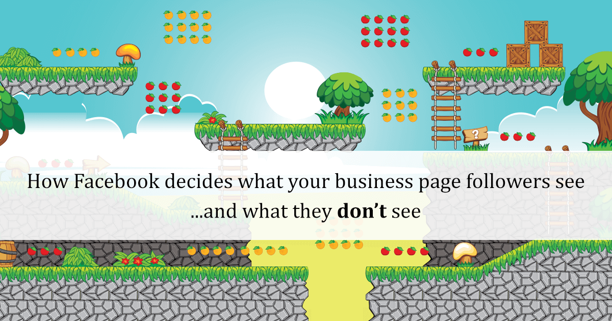 How facebook deicdes what your business page followers see, and what they don't see