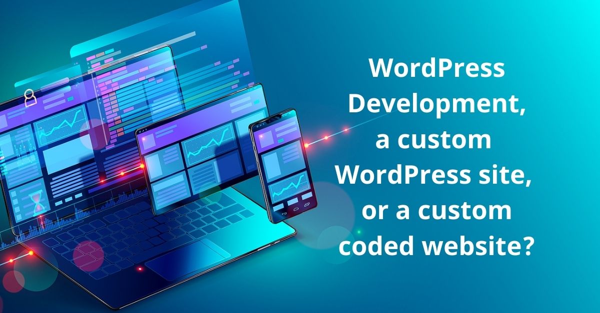 WordPress or custom site?